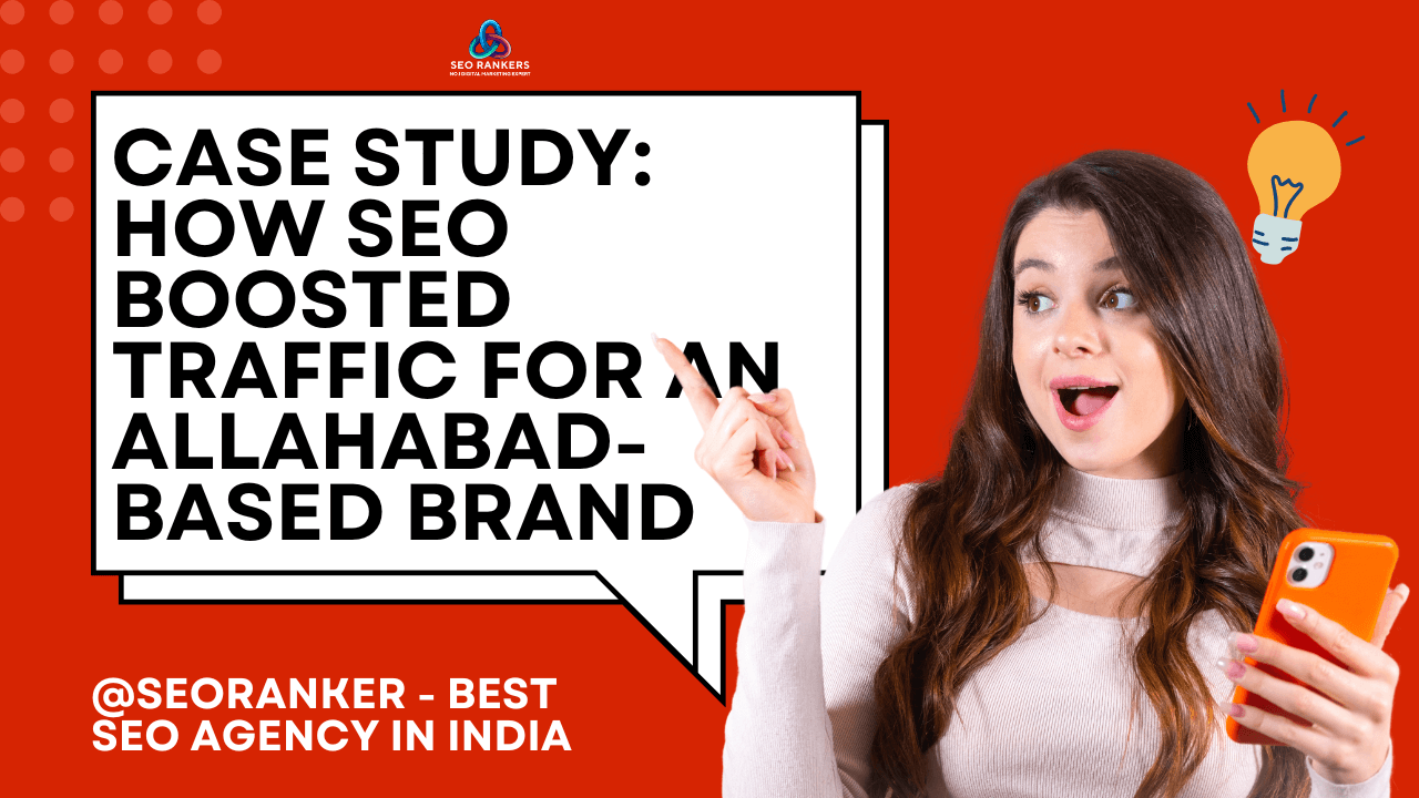 Case Study SEO Boosted Traffic for Allahabad Business